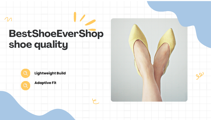 BestShoeEverShop Shoe Quality Guide